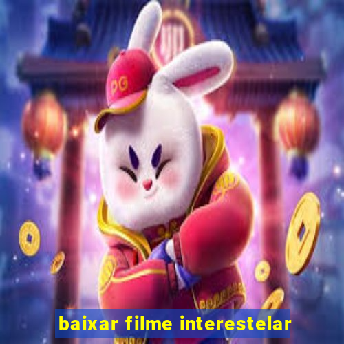 baixar filme interestelar